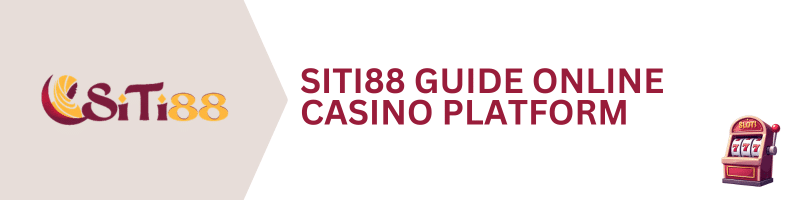 SITI88-Guide-Online-Casino