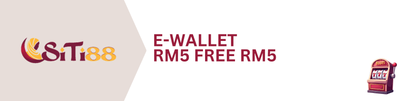 SITI88-Ewallet-Bonus