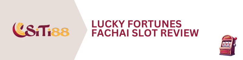 SITI88-Lucky-Fortunes-Slot