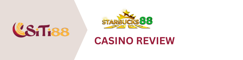 SITI88-Starbucks88-Casino-Review
